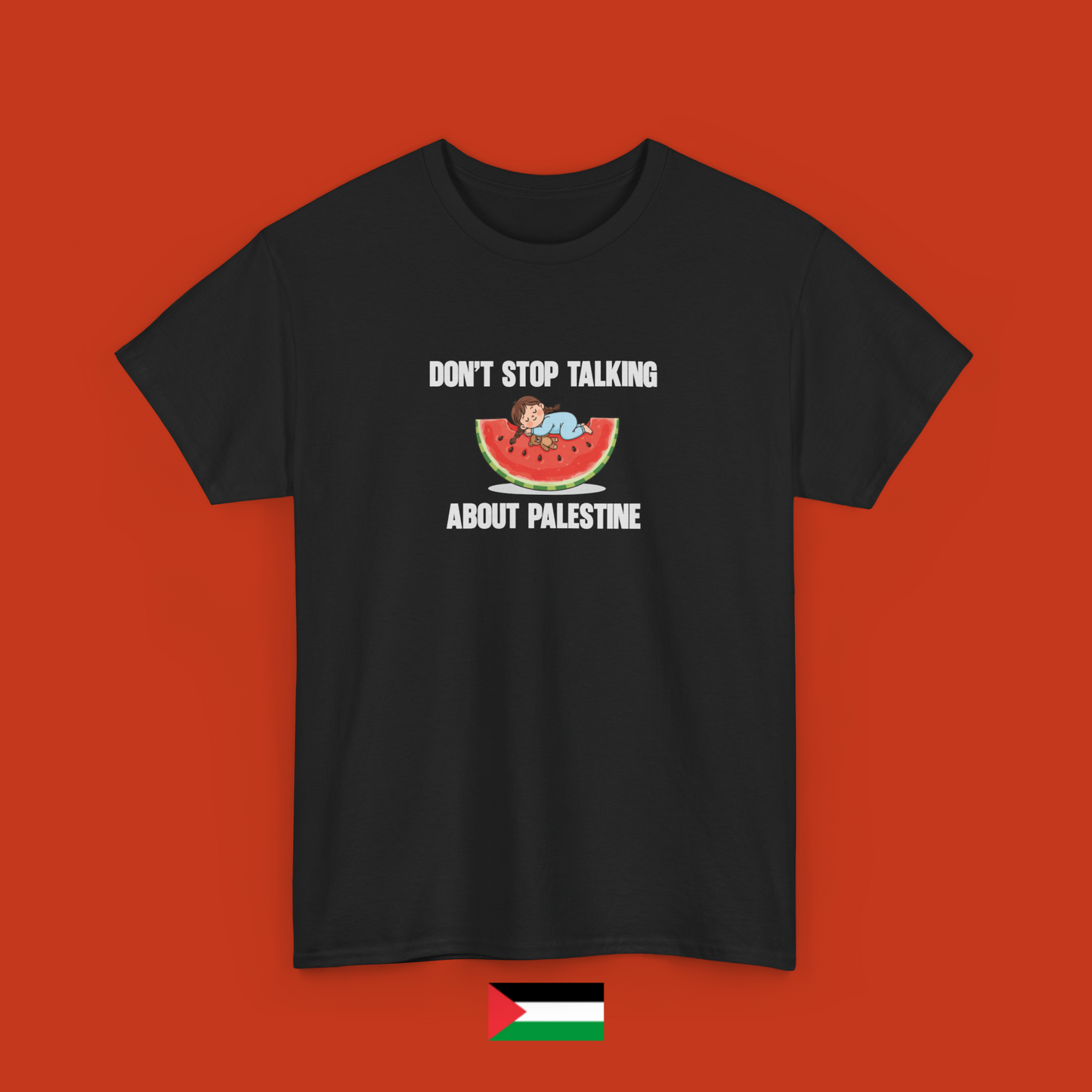 Don't stop talking about Palestine - t-shirt