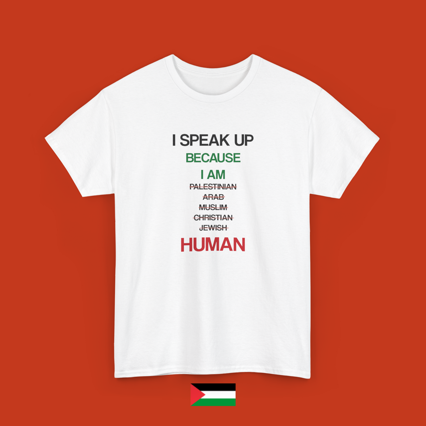 I speak up because I am human - maglietta