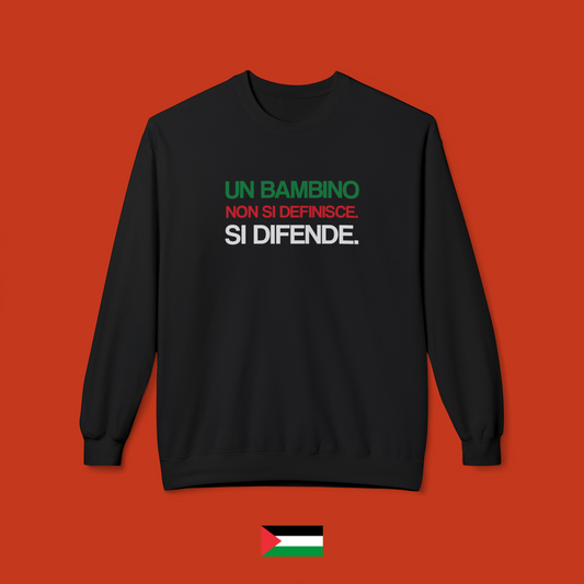 Un bambino non si definisce. Si difende. - felpa girocollo