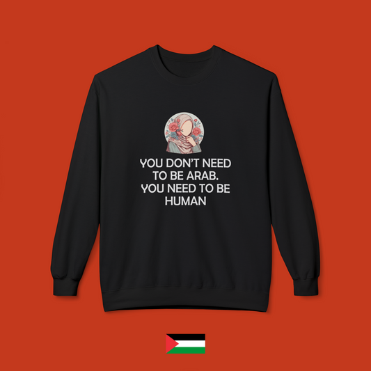 You don't need to be Arab - felpa girocollo