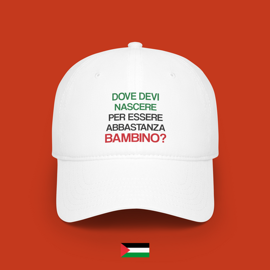 Dove devi nascere per essere abbastanza bambino - cappellino