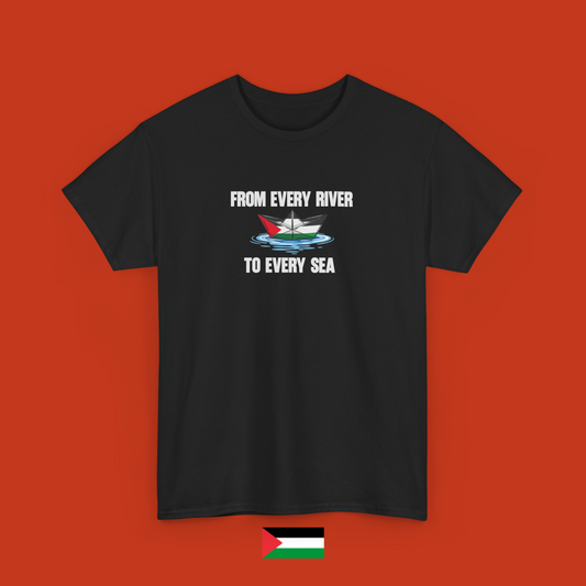 From every river to every sea - t-shirt