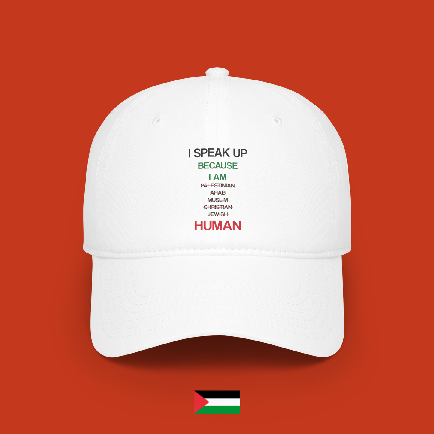 I speak up because I am human - cappellino