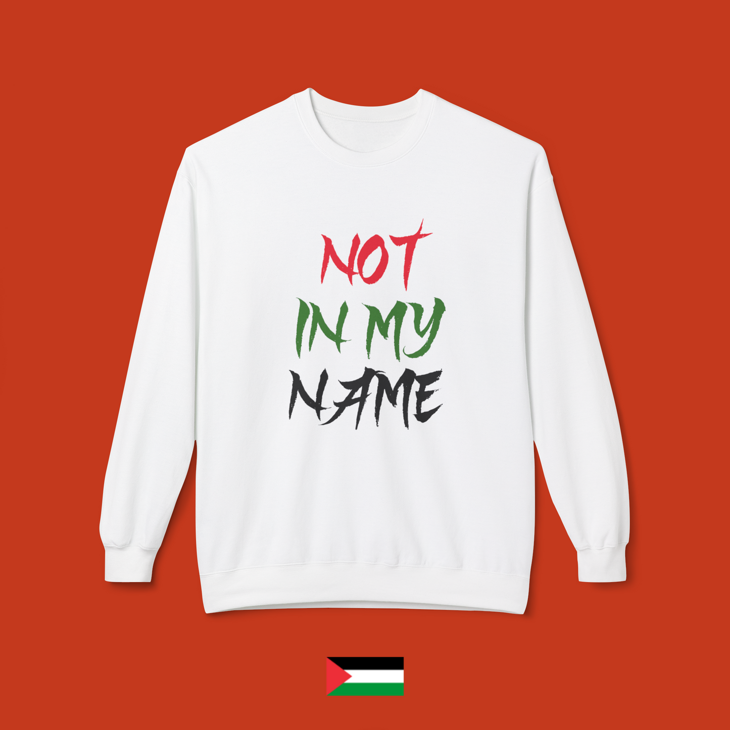 Not in my name - crew neck sweatshirt