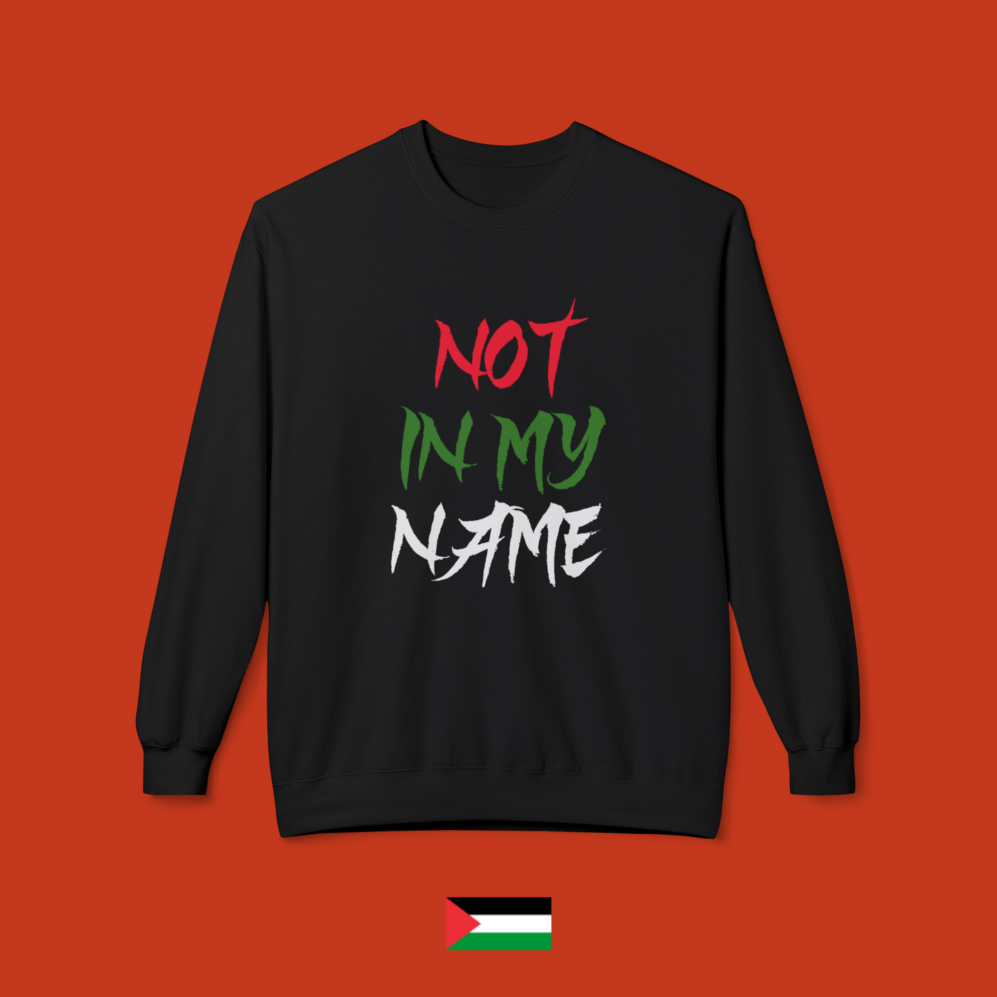 Not in my name - crew neck sweatshirt