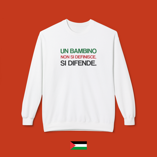 Un bambino non si definisce. Si difende. - felpa girocollo