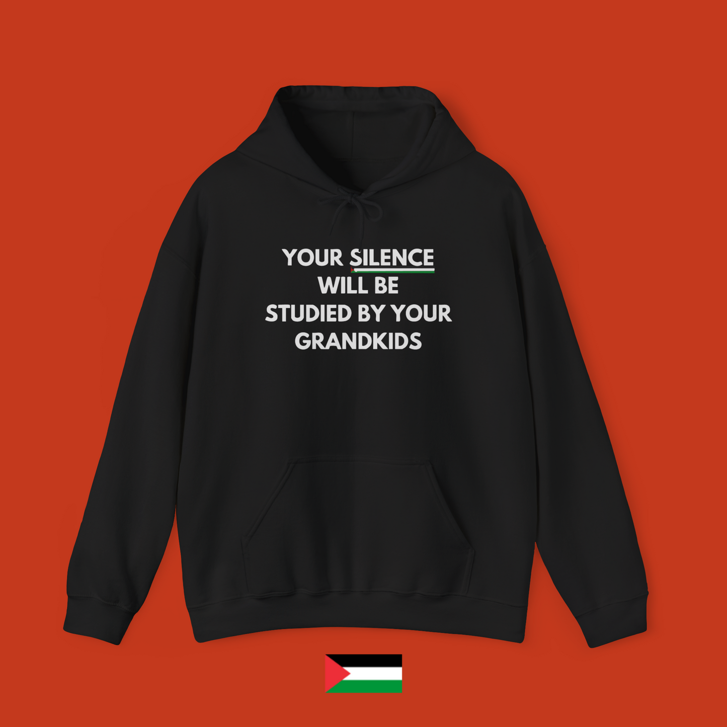 Your silence will be studied by your grandkids - hooded sweatshirt
